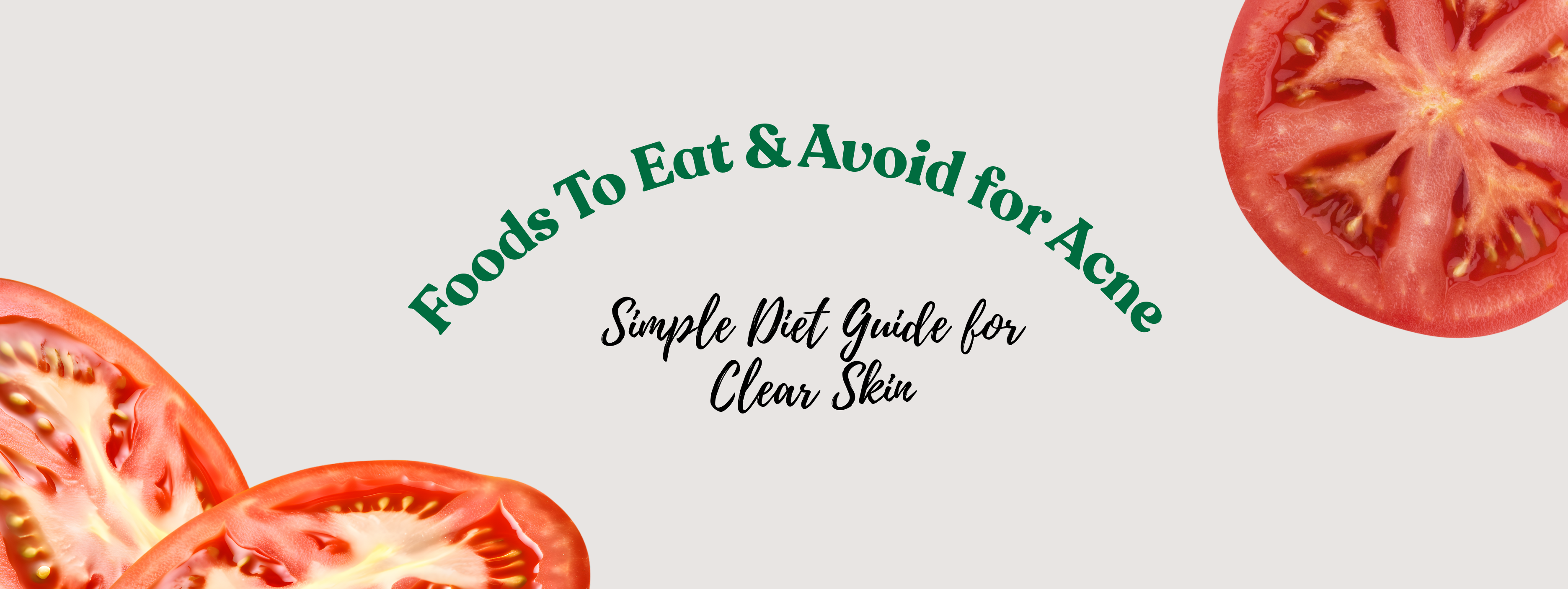 Foods To Eat & Avoid for Acne: Simple Diet Guide for Clear Skin
