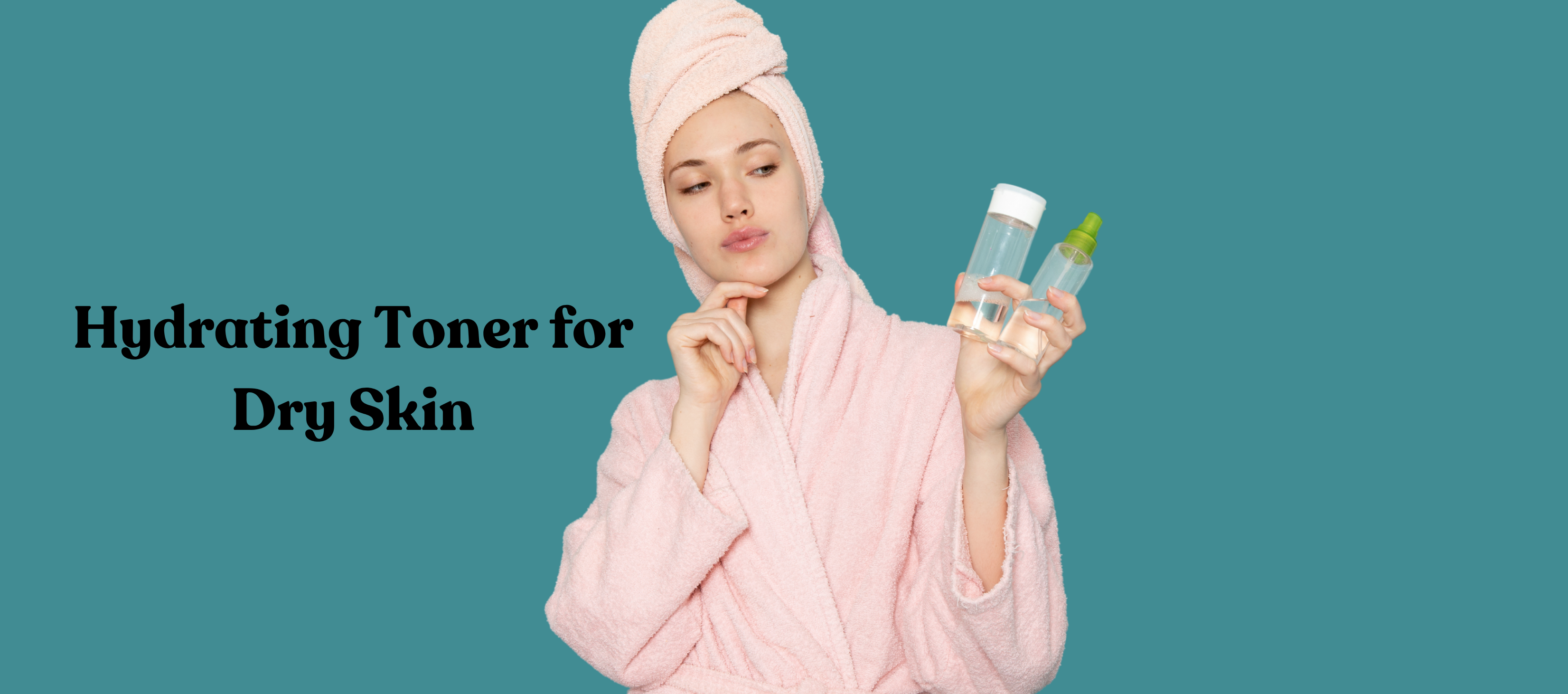 Hydrating Toner for Dry Skin: Complete Skincare Guide