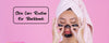 Best Skin Care Routine For Blackheads